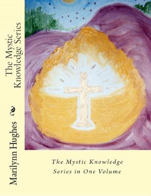 Book cover of The Mystic Knowledge Series: In One Volume