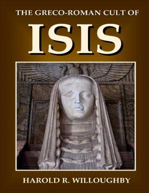 Cover of the book The Greco Roman Cult of Isis by Dr S.P. Bhagat