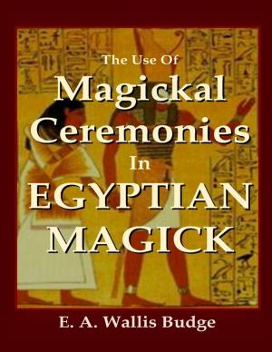 Book cover of The Use of Magickal Ceremonies In Egyptian Magick