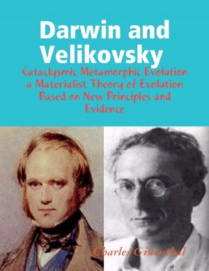 Cover of the book Darwin and Velikovsky : Cataclysmic Metamorphic Evolution a Materialist Theory of Evolution Based on New Principles and Evidence by William McGee