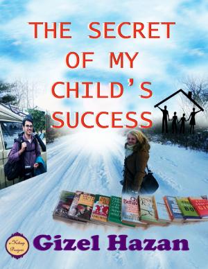 Cover of the book The Secret of My Child’s Success by Rock Page