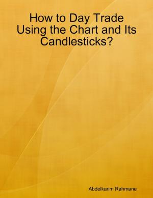 Book cover of How to Day Trade Using the Chart and Its Candlesticks?