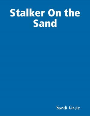 Cover of the book Stalker On the Sand by Carolyn Gage, Brenda Mendoza