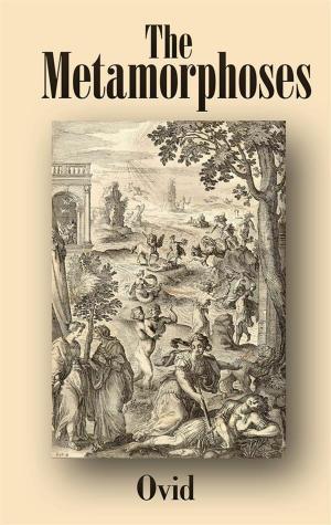 Cover of the book The Metamorphoses by William Adams Hickman