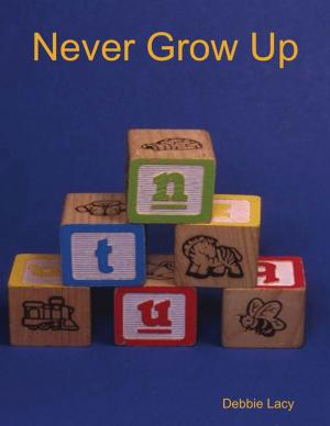 Book cover of Never Grow Up