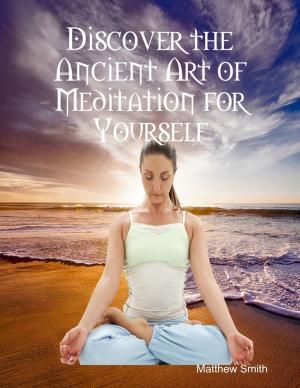 Book cover of Discover the Ancient Art of Meditation for Yourself