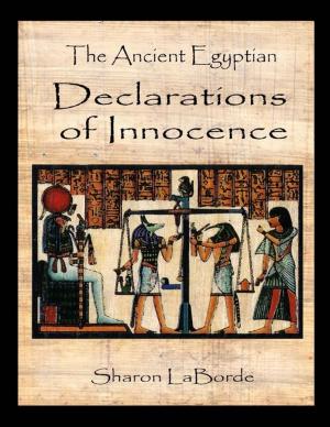 Cover of the book The Ancient Egyptian Declarations of Innocence by Joe Dixon