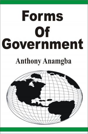 Cover of the book Forms of Government by Anthony Anamgba