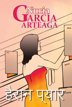 Cover of the book हैरान प्यार by Nuria Garcia Arteaga