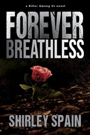 Book cover of Forever Breathless (A Killer Among Us Thriller, Book 4)