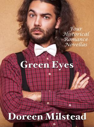 Cover of the book Green Eyes: Four Historical Romance Novellas by Susan Hart