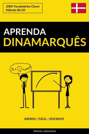 Cover of Aprenda Dinamarquês: Rápido / Fácil / Eficiente: 2000 Vocabulários Chave
