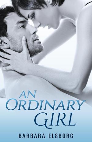 Cover of the book An Ordinary Girl by Barbara Elsborg