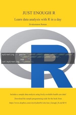 Cover of the book Just Enough R: Learn Data Analysis with R in a Day by William Van Zyl