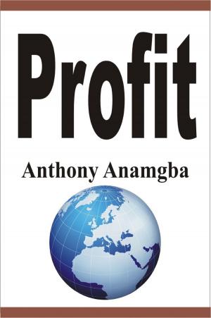 Cover of the book Profit by Anthony Anamgba