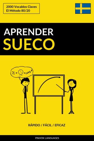 Book cover of Aprender Sueco: Rápido / Fácil / Eficaz: 2000 Vocablos Claves