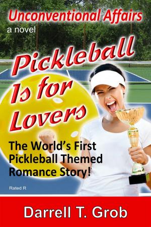 Cover of Pickleball Is For Lovers: The World's First Pickleball Themed Romance Story