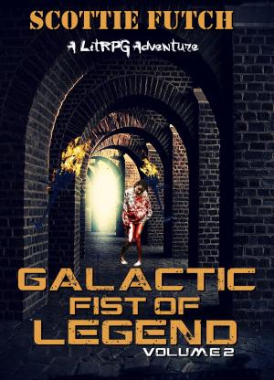 Book cover of Galactic Fist of Legend: Volume 2