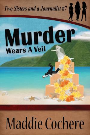 Cover of the book Murder Wears a Veil by Maddie Cochere