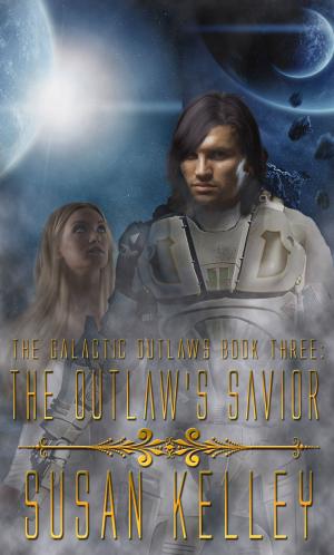 Cover of the book Galactic Outlaws Book Three: The Outlaw's Savior by Madelaine Montague