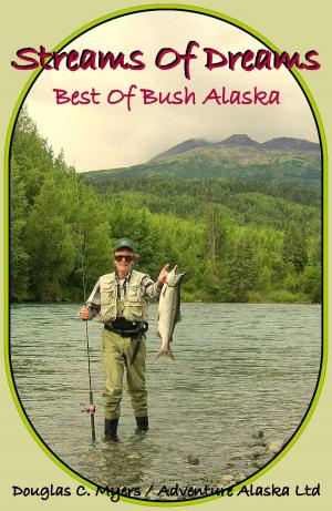 Book cover of Streams of Dreams: Best of Bush Alaska