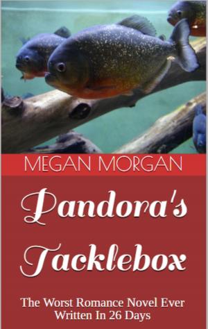 Book cover of Pandora's Tacklebox: The Worst Romance Novel Ever Written In 26 Days