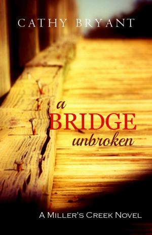 Cover of the book A Bridge Unbroken by Patricia Elliott