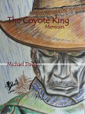 Cover of the book Coyote King Memoirs by Dale Hammond