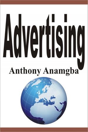 Cover of the book Advertising by Anthony Anamgba