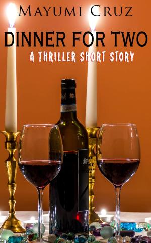 Cover of the book Dinner For Two: A Thriller Short Story by Terry Ambrose, JoAnn Bassett, Gail Baugniet, Frankie Bow, Kay Hadashi, Laurie Hanan, Jill Marie Landis, AJ Llewellyn, Toby Neal, CW Schutter, Lorna Collins