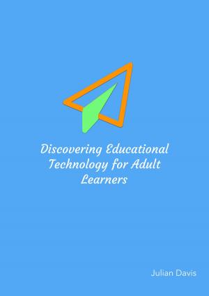 Cover of the book Discovering Educational Technology for Adult Learners by Julie Bechtel