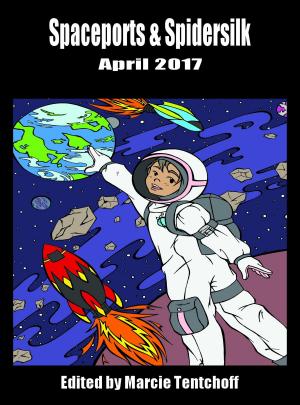Book cover of Spaceports & Spidersilk April 2017