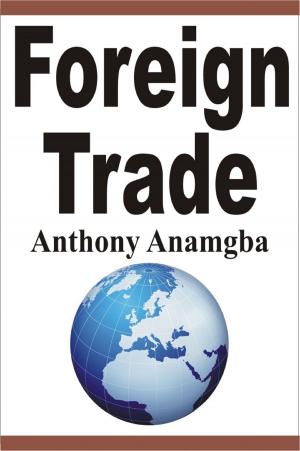 Cover of the book Foreign Trade by Anthony Anamgba