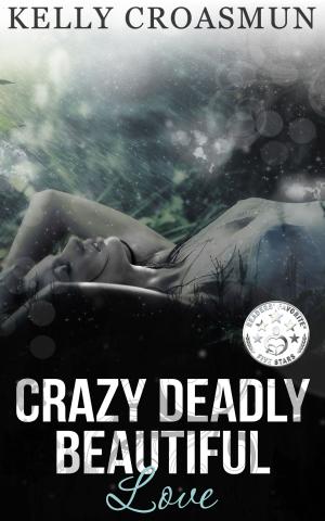 bigCover of the book Crazy Deadly Beautiful Love by 