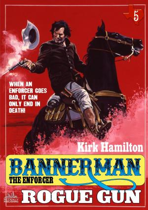 Cover of the book Bannerman The Enforcer 5: Rogue Gun by Arnold Mountcastle de Wees