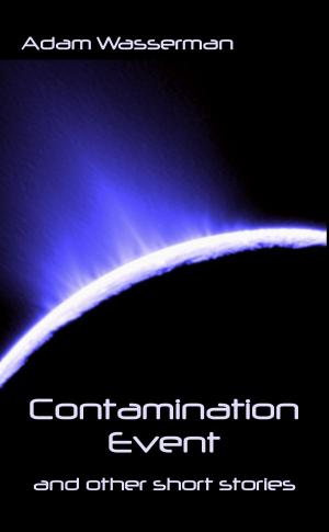 bigCover of the book Contamination Event (Short Story #1) by 