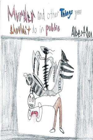 Book cover of Murder and Other Things You Shouldn't Do in Public