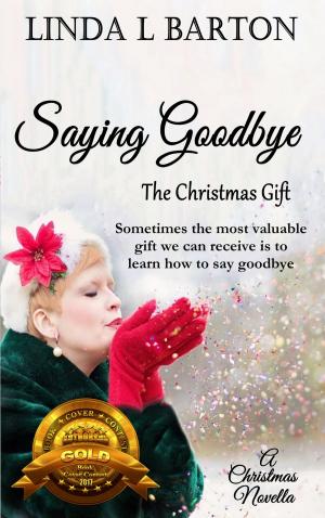 Book cover of Saying Goodbye: The Christmas Gift