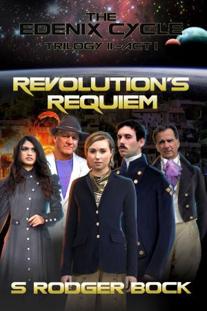 Cover of The Edenix Cycle: Revolution's Requiem