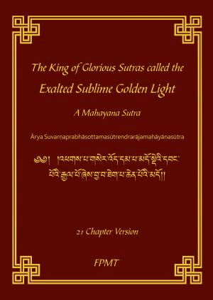 Book cover of The King of Glorious Sutras called the Exalted Sublime Golden Light eBook