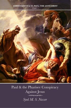 Book cover of Paul & the Pharisee Conspiracy Against Jesus