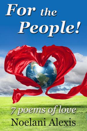 Cover of the book For the People! 7 Poems of Love by James Patterson, Emily Raymond