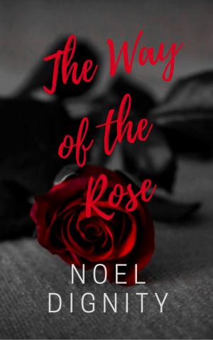 Cover of the book The Way of the Rose by J.E.B. Spredemann