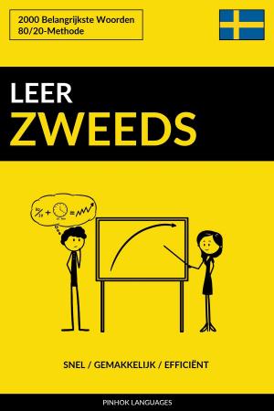 Cover of the book Leer Zweeds: Snel / Gemakkelijk / Efficiënt: 2000 Belangrijkste Woorden by Pinhok Languages
