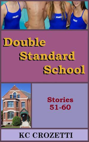 Cover of the book Double Standard School: Stories 51-60 by KC Crozetti