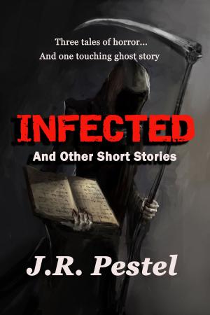 Cover of the book Infected and Other Short Stories by Eden Elsworth
