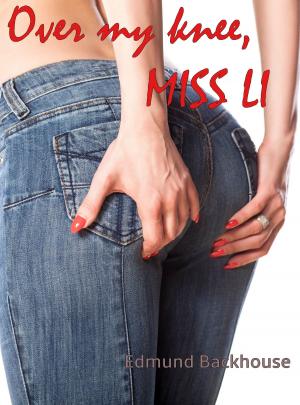 Book cover of Over My Knee, Miss Li