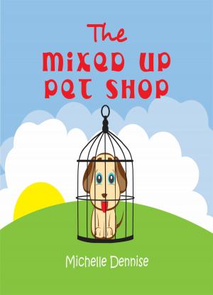 Cover of the book The Mixed Up Pet Shop by Samantha Weiland
