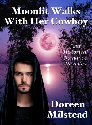 Cover of Moonlit Walks With Her Cowboy: Four Historical Romance Novellas