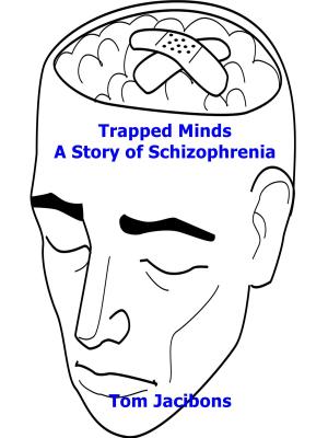 Cover of Trapped Minds A Story of Schizophrenia